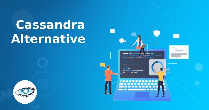 alternatives to cassandra